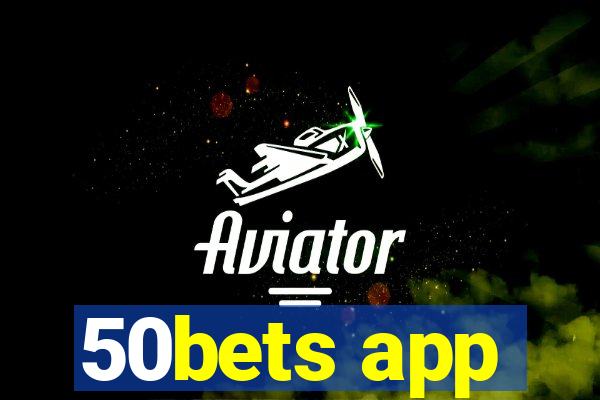 50bets app